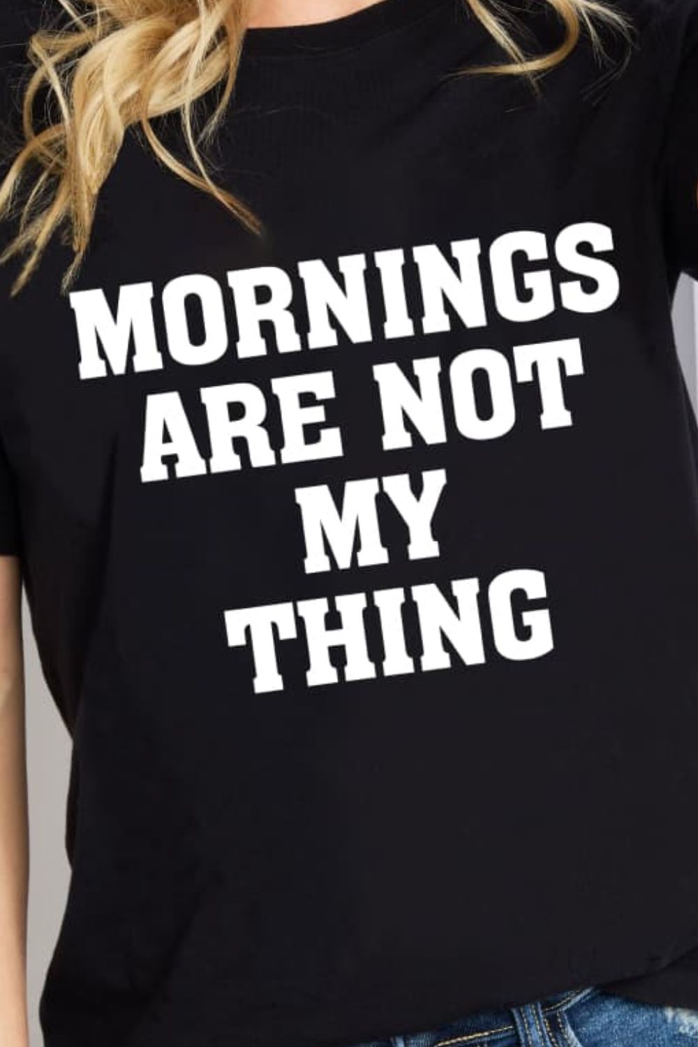 Simply Love MORNINGS ARE NOT MY THING Graphic Cotton T-Shirt